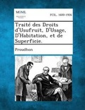 Cover: Traite Des Droits D'Usufruit, D'Usage, D'Habitation, Et de Superficie. - Gale, Making of Modern Law