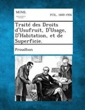 Cover: Traite Des Droits D'Usufruit, D'Usage, D'Habitation, Et de Superficie. - Gale, Making of Modern Law