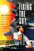 Cover: Fixing the Sky - Columbia University Press