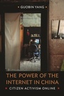 Cover: The Power of the Internet in China - Columbia University Press