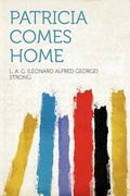 Cover: Patricia Comes Home - HardPress Ltd