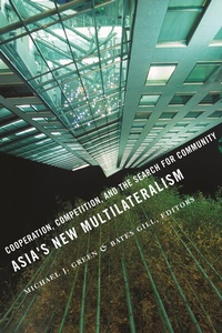 Enlarge image Cover: Asia's New Multilateralism - Columbia University Press
