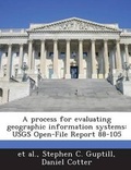 Cover: A process for evaluating geographic information systems - Bibliogov
