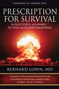 Cover: Prescription for Survival. A Doctor's Journey to End Nuclear Madness - Berrett-Koehler