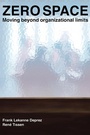 Cover: Zero Space- Moving Beyond Organizational Limits - Berrett-Koehler