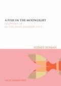 Cover: A Fish in the Moonlight - Purdue University Press