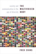 Cover: The Multivoiced Body - Columbia University Press
