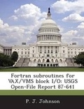 Cover: FORTRAN Subroutines for VAX/VMS Block I/O - Bibliogov