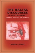 Cover: The Racial Discourses of Life Philosophy - Columbia University Press