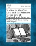 Cover: Studies in the Civil Law, and Its Relations to the Law of England and America. - Gale, Making of Modern Law