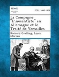Cover: La Campagne "Innocentiste" En Allemagne Et Le Traite de Versailles - Gale, Making of Modern Law