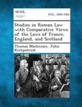 Cover: Studies in Roman Law with Comparative Views of the Laws of France, England, and Scotland - Gale, Making of Modern Law