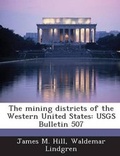 Cover: The Mining Districts of the Western United States - Bibliogov