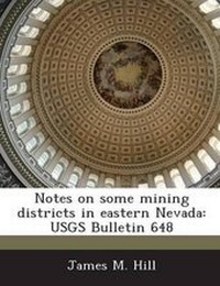 Enlarge image Cover: Notes on Some Mining Districts in Eastern Nevada - Bibliogov