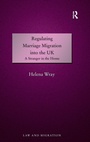 Cover: Regulating Marriage Migration into the UK - Routledge