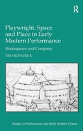 Cover: Playwright, Space and Place in Early Modern Performance - Routledge