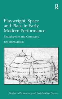Enlarge image Cover: Playwright, Space and Place in Early Modern Performance - Routledge