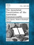 Cover: The Annotated Constitution of the Australian Commonwealth - Gale, Making of Modern Law