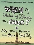 Cover: When Did the Statue of Liberty Turn Green? - Columbia University Press
