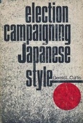 Cover: Election Campaigning Japanese Style - Columbia University Press