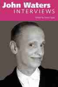 Enlarge image Cover: John Waters - University Press of Mississippi