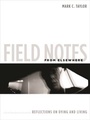 Cover: Field Notes from Elsewhere - Columbia University Press