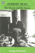 Cover: Herbert Read: The Stream and the Source - The Stream and the Source - Black Rose Books