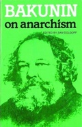 Cover: Bakunin On Anarchism - Black Rose Books