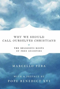 Enlarge image Cover: Why We Should Call Ourselves Christians - Encounter Books,USA