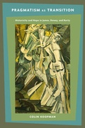 Cover: Pragmatism as Transition - Columbia University Press