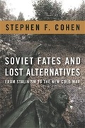 Cover: Soviet Fates and Lost Alternatives - Columbia University Press