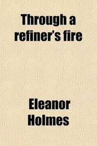 Enlarge image Cover: Through a Refiner's Fire - General Books