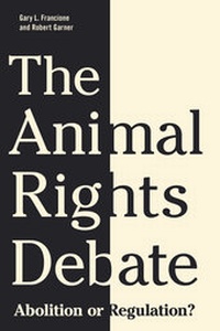Enlarge image Cover: The Animal Rights Debate - Columbia University Press