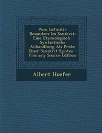 Abbildung von: Vom Infinitiv Besonders Im Sanskrit - Nabu Press