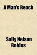 Cover: A Man's Reach - General Books
