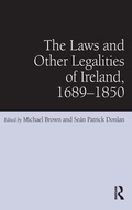 Cover: The Laws and Other Legalities of Ireland, 1689-1850 - Routledge