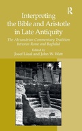 Cover: Interpreting the Bible and Aristotle in Late Antiquity - Routledge