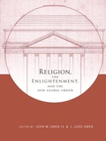 Cover: Religion, the Enlightenment, and the New Global Order - Columbia University Press