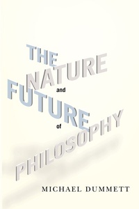 Enlarge image Cover: The Nature and Future of Philosophy - Columbia University Press