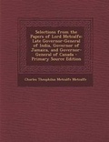 Cover: Selections from the Papers of Lord Metcalfe - Nabu Press