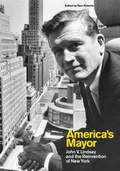 Cover: America's Mayor - Columbia University Press