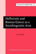 Cover: Hellenistic and Roman Greece as a Sociolinguistic Area - John Benjamins Publishing Co
