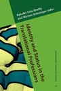 Cover: Identity and Status in the Translational Professions - John Benjamins Publishing Co