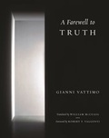 Cover: A Farewell to Truth - Columbia University Press