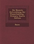 Cover: Die Neueste Entwicklung Der Wasserhaltung - Nabu Press