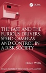 Cover: The Fast and The Furious: Drivers, Speed Cameras and Control in a Risk Society - Ashgate Publishing Limited