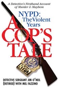 Cover: Cop's Tale, A - NYPD: The Violent Years - Barricade Books Inc