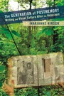 Cover: The Generation of Postmemory - Columbia University Press