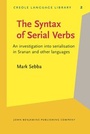 Cover: The Syntax of Serial Verbs - John Benjamins Publishing Co