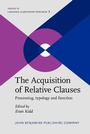 Cover: The Acquisition of Relative Clauses - John Benjamins Publishing Co